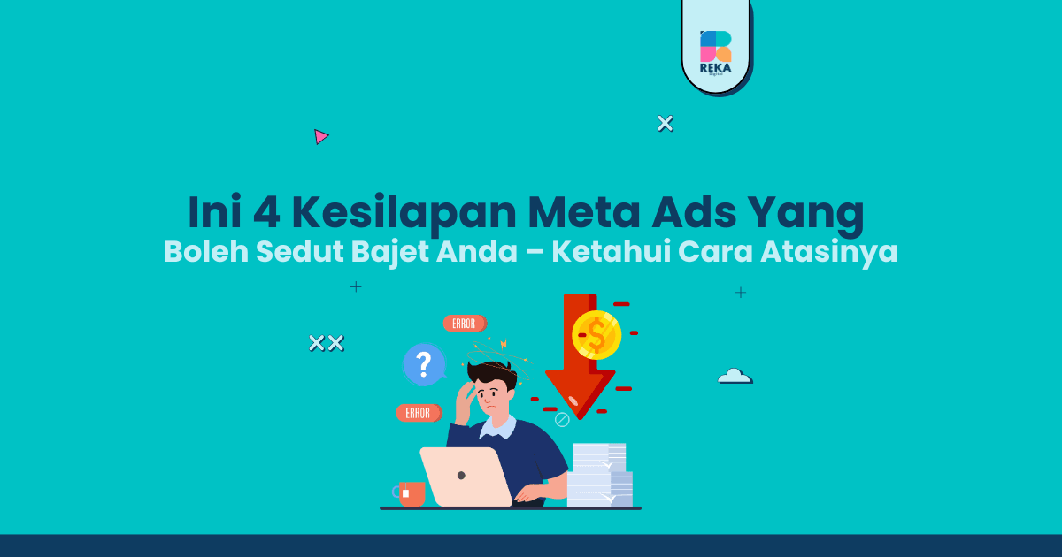 Kesilapan Meta Ads Rugi Bajet
