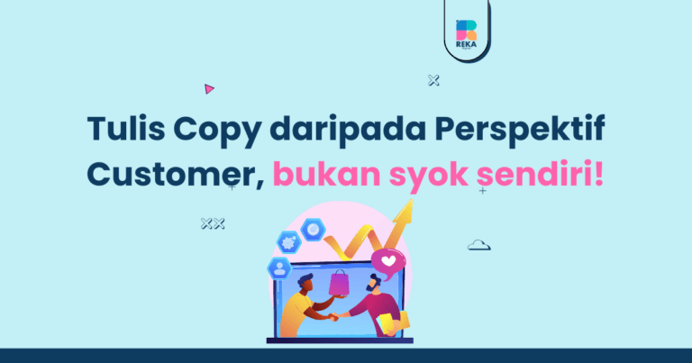 Tips Copywriting Perspektif Customer Yang Berkesan