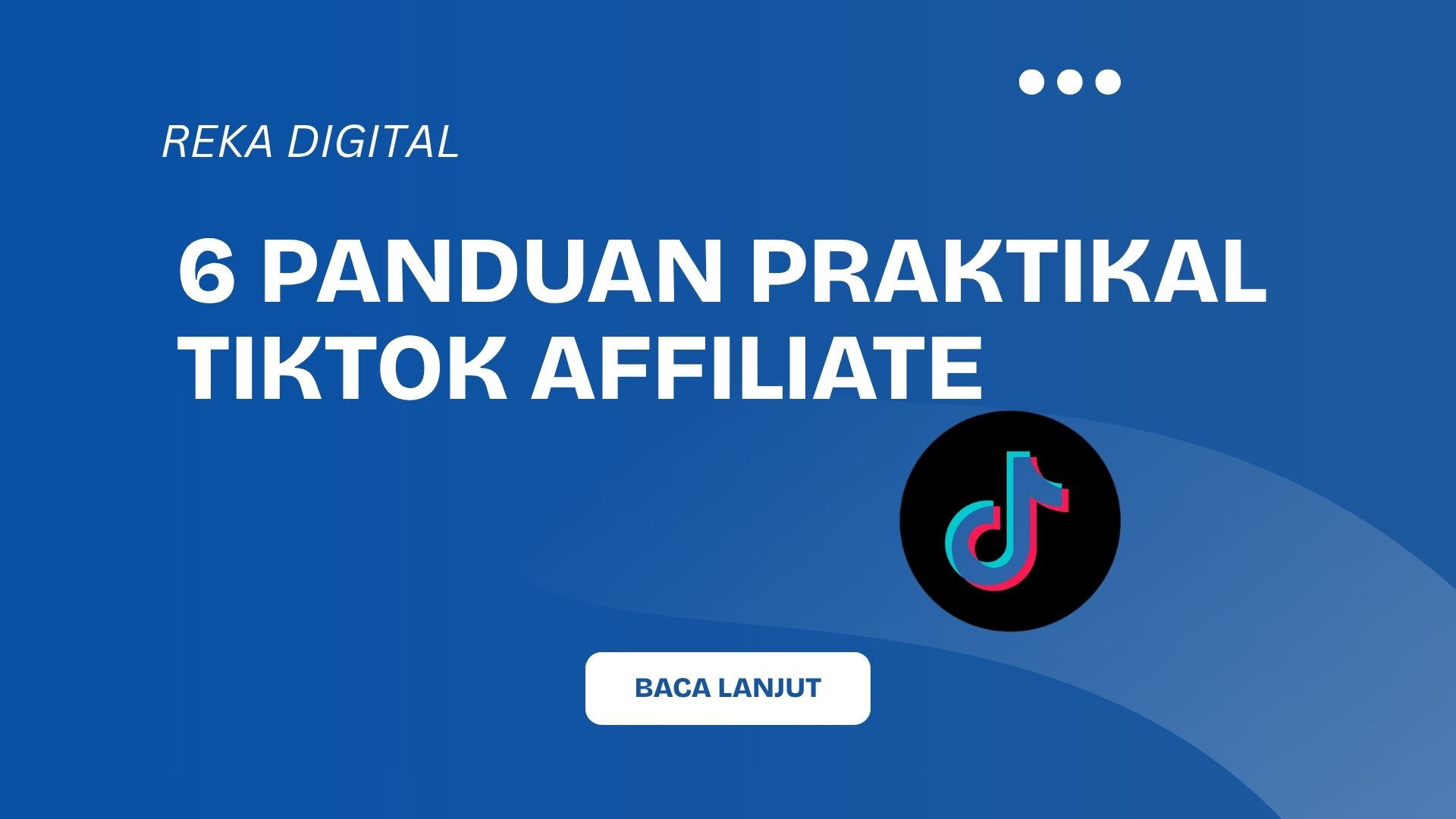 panduan lengkap tiktok affiliate