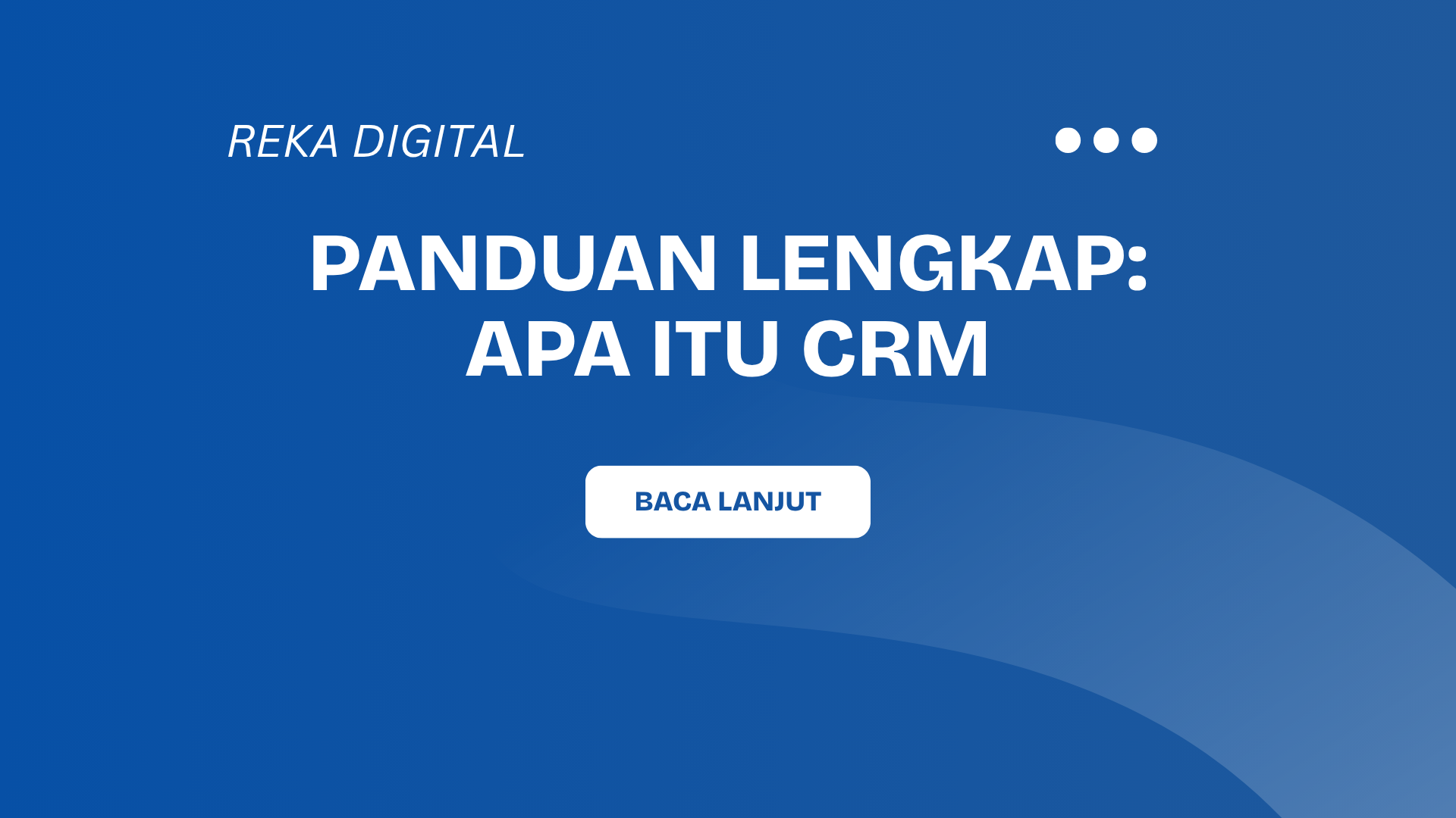 Panduan Lengkap CRM Malaysia